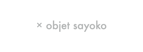 × objet sayoko